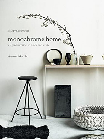 Monochrome Home: Elegant Interiors in Black and White - Hilary Robertson [KSIĄŻKA]