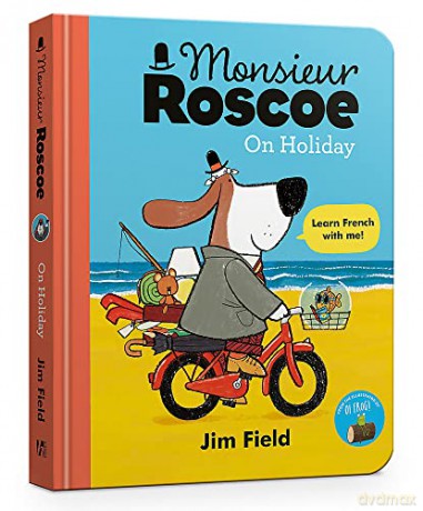 Monsieur Roscoe on Holiday Board Book - Jim Field [KSIĄŻKA]