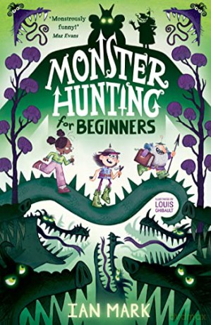 Monster Hunting For Beginners: the funniest new children's fantasy series - the perfect summer read for kids! - Ian Mark [KSIĄŻKA]