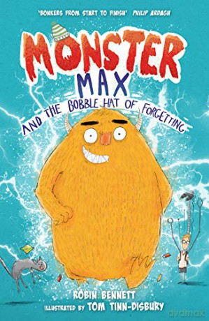 Monster Max and the Bobble Hat of Forgetting: 1 - Robin Bennett [KSIĄŻKA]