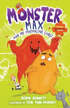 Monster Max and the Marmalade Ghost: 2 - Robin Bennett [KSIĄŻKA]