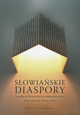 Słowiańskie diaspory. Studia o literaturze emigracyjnej [KSIĄŻKA]