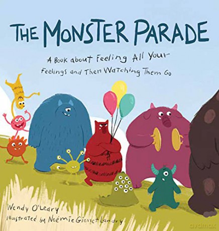 Monster Parade: A Book about Feeling All Your Feelings and Then Watching Them Go - Wendy O'Leary [KSIĄŻKA]