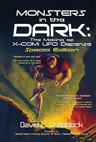 Monsters in the Dark: The Making of X-COM: UFO Defense - Special Edition - David Craddock [KSIĄŻKA]