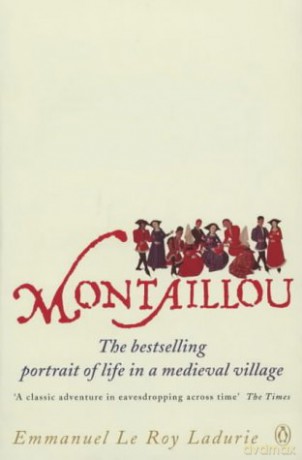 Montaillou: Cathars and Catholics in a French Village 1294-1324 - Emmanuel Le Roy Ladurie [KSIĄŻKA]