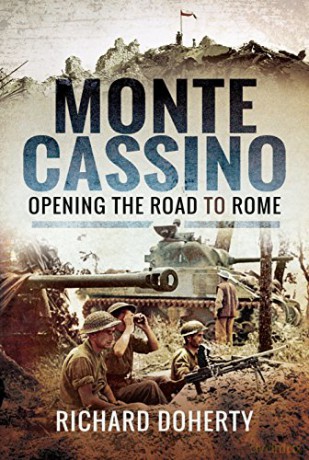 Monte Cassino: Opening the Road to Rome - Richard Doherty [KSIĄŻKA]