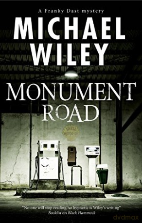 Monument Road: A Florida Noir Mystery: 1 (Franky Dast Mystery) - Michael Wiley [KSIĄŻKA]