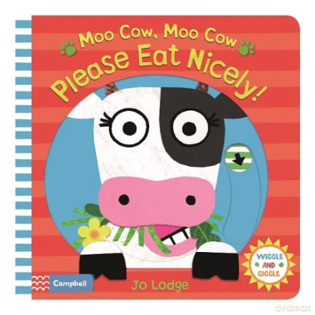 Moo Cow, Moo Cow, Please Eat Nicely! (Wiggle and Giggle, 4) - Jo Lodge [KSIĄŻKA]