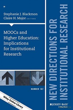MOOCs and Higher Education: Implications for Institutional Research: New Directions for Institutional Research, Number 167 (J-B IR Single Issue Institutional Research) - Stephanie J. Blackmon [KSIĄŻKA]