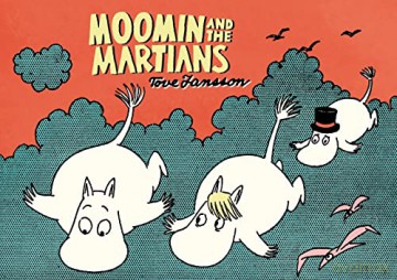 Moomin and the Martians - Tove Jansson [KSIĄŻKA]