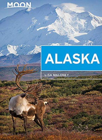 Moon Alaska (Second Edition): Scenic Drives, National Parks, Best Hikes (Travel Guide) - Lisa Maloney [KSIĄŻKA]