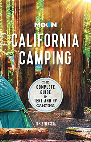 Moon California Camping (Twenty second Edition): The Complete Guide to Tent and RV Camping (Travel Guide) - Tom Stienstra [KSIĄŻKA]