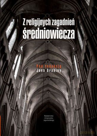 Z religijnych zagadnień średniowiecza. Studia Religiologica z. 41 [KSIĄŻKA]