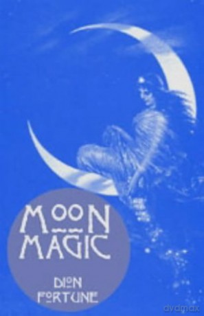 Moon Magic - Dion Fortune [KSIĄŻKA]