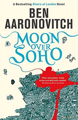 Moon Over Soho: Book 2 in the #1 bestselling Rivers of London series (A Rivers of London novel) - Ben Aaronovitch [KSIĄŻKA]