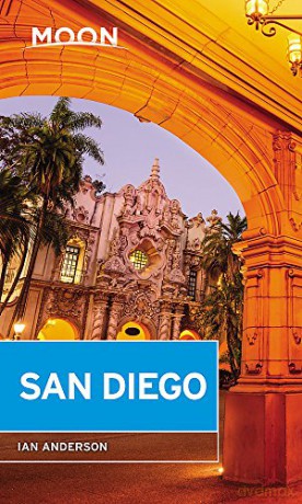 Moon San Diego (Fourth Edition) (Travel Guide) - Ian Anderson [KSIĄŻKA]