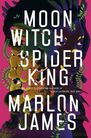 Moon Witch, Spider King: Dark Star Trilogy 2 - Marlon James [KSIĄŻKA]