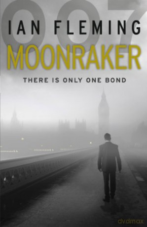 Moonraker: Read the third gripping unforgettable James Bond novel (James Bond 007, 3) - Ian Fleming [KSIĄŻKA]