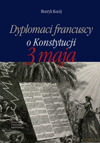 Dyplomaci francuscy o Konstytucji 3 maja [KSIĄŻKA]