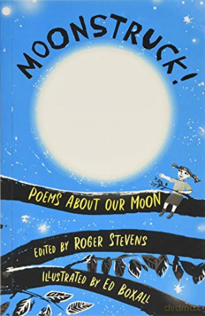 Moonstruck!: Poems About Our Moon - Roger Stevens [KSIĄŻKA]