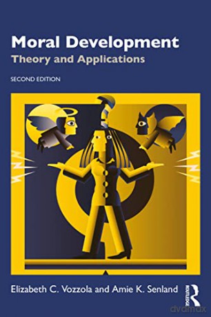 Moral Development: Theory and Applications - Elizabeth C. Vozzola [KSIĄŻKA]
