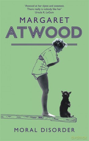 Moral Disorder: Margaret Atwood - Margaret Atwood [KSIĄŻKA]