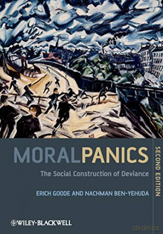 Moral Panics 2nd edition: The Social Construction of Deviance - Erich Goode [KSIĄŻKA]