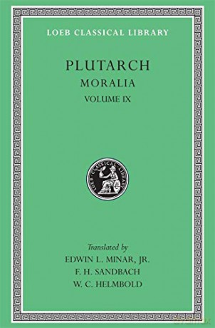 Moralia, Volume IX: Table-talk, Books 7-9. Dialogue on Love (Loeb Classical Library 425) - Plutarch Plutarch [KSIĄŻKA]