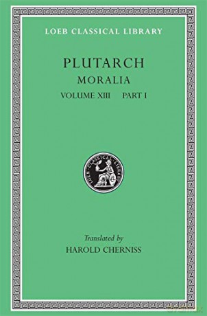 Moralia, Volume XIII: Part 1: Platonic Essays (Loeb Classical Library 427) (Volume XIII, Volume 1) - Plutarch Plutarch [KSIĄŻKA]