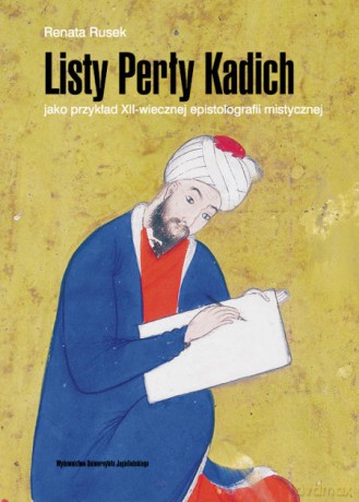Listy Perły Kadich jako przykład XII-wiecznej epistolografii mistycznej [KSIĄŻKA]
