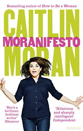 Moranifesto: Moran Caitlin - Caitlin Moran [KSIĄŻKA]