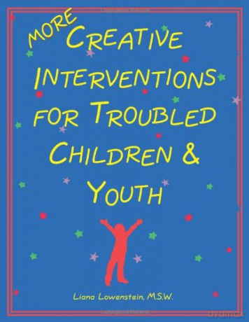 MORE Creative Interventions for Troubled Children and Youth - Liana Lowenstein [KSIĄŻKA]