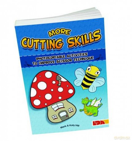 More Cutting Skills: Photocopiable Activities to Improve Scissor Technique - Mark Hill [KSIĄŻKA]