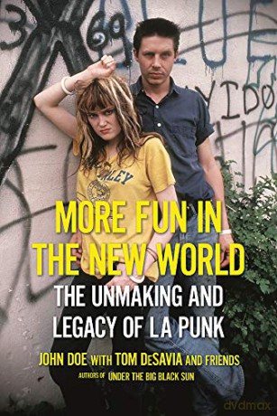 More Fun in the New World: The Unmaking and Legacy of L.A. Punk - Tom DeSavia [KSIĄŻKA]
