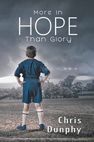 More in Hope Than Glory - Chris Dunphy [KSIĄŻKA]