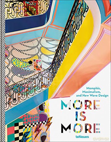 More is More: Memphis, Maximalism and New Wave Design - Claire Bingham [KSIĄŻKA]