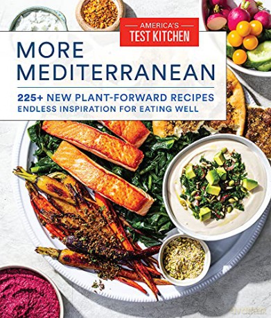 More Mediterranean: 225+ New Plant-Forward Recipes Endless Inspiration for Eating Well - America's Test Kitchen [KSIĄŻKA]