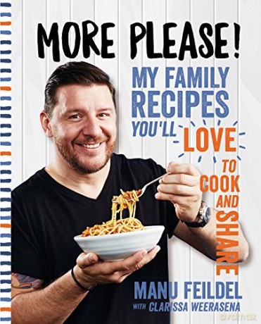 More Please!: My family recipes you'll love to cook and share - Manu Feildel [KSIĄŻKA]