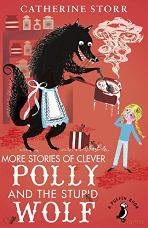 More Stories of Clever Polly and the Stupid Wolf (A Puffin Book) - Catherine Storr [KSIĄŻKA]
