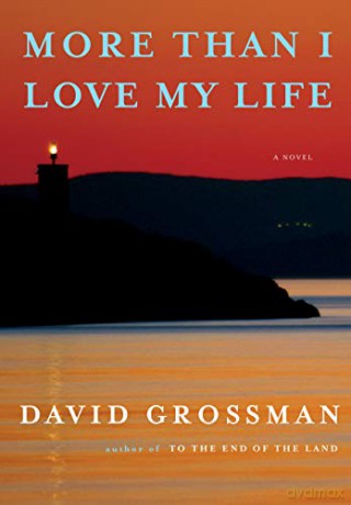 More Than I Love My Life: A Novel - David Grossman [KSIĄŻKA]