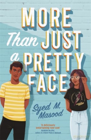More Than Just a Pretty Face: A gorgeous romcom perfect for fans of Sandhya Menon and Jenny Han - Syed Masood [KSIĄŻKA]