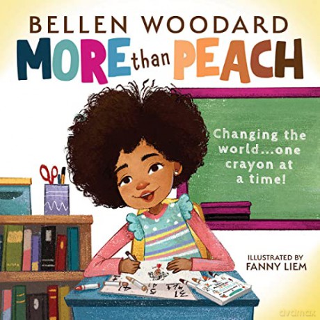 More than Peach (Bellen Woodard Original Picture Book): "Changing the World...one Crayon at a Time!" - Bellen Woodard [KSIĄŻKA]