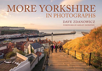 More Yorkshire in Photographs - Dave Zdanowicz [KSIĄŻKA]