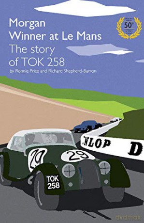 Morgan Winner at Le Mans 1962 The Story of TOK258: Golden Anniversary Edition - Richard Shepherd-Barron [KSIĄŻKA]