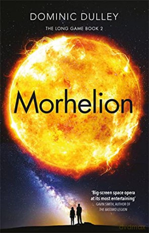 Morhelion: the second in the action-packed space opera The Long Game - Dominic Dulley [KSIĄŻKA]