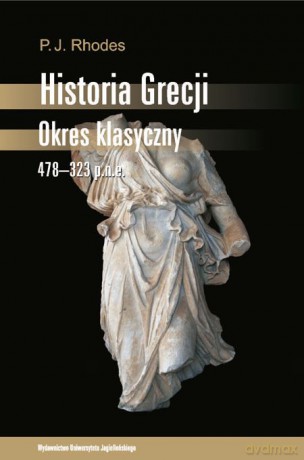 Historia Grecji. Okres klasyczny. 478-323 p.n.e [KSIĄŻKA]