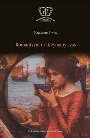 Romantyzm i zatrzymany czas [KSIĄŻKA]