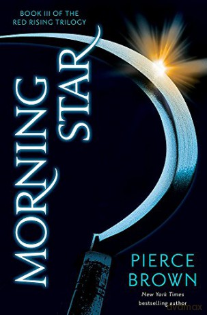 Morning Star: Red Rising Series 3 - Pierce Brown [KSIĄŻKA]