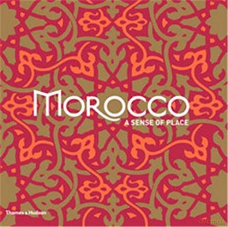 Morocco: A Sense of Place - Marie-Pascale Rauzier [KSIĄŻKA]