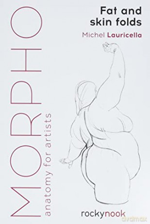 Morpho: Fat and Skin Folds: Anatomy for Artists (Morpho: Anatomy for Artists) - Michel Lauricella [KSIĄŻKA]